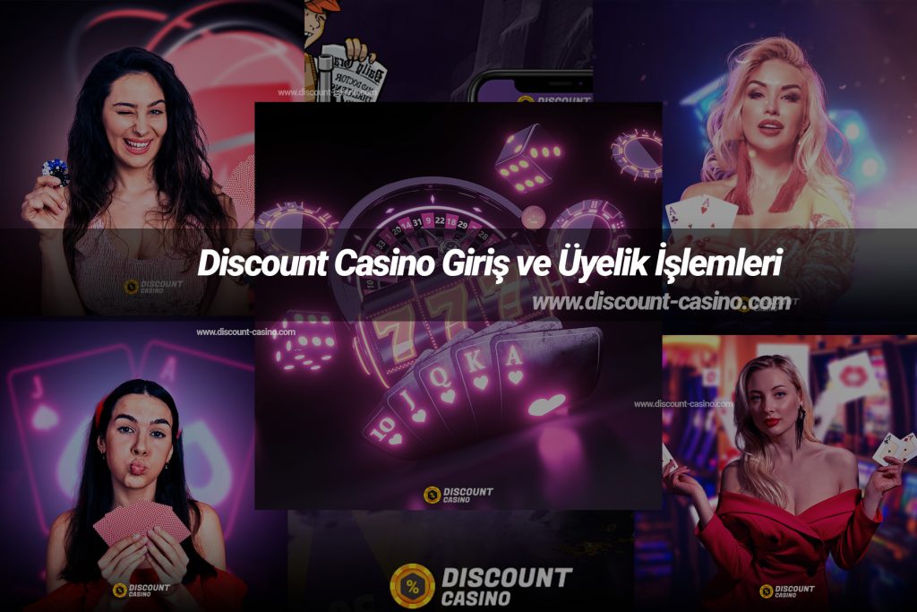 Discount Casino Giriş ve Üyelik İşlemleri
