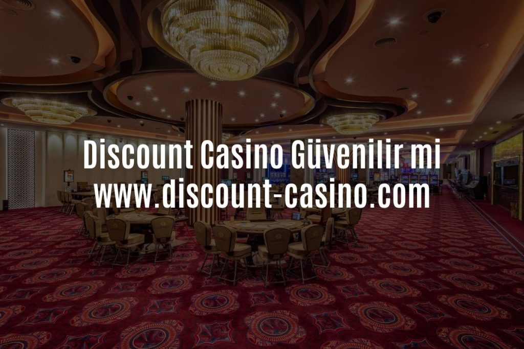 Discount Casino Güvenilir mi