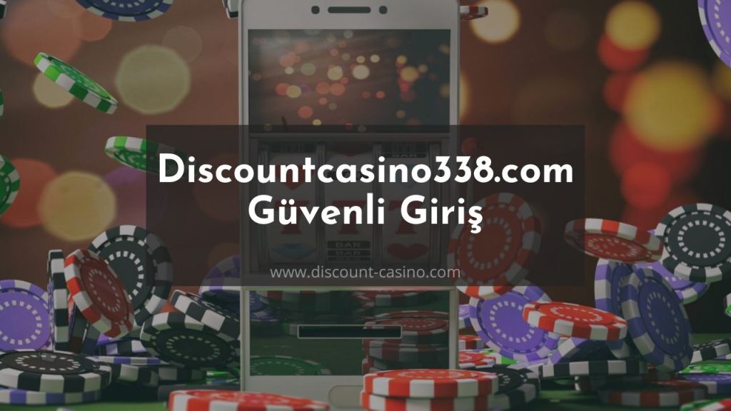 Discountcasino338.com Hızlı ve Güvenli Giriş Bağlantıları